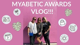 MYABETIC AWARDS VLOG!!