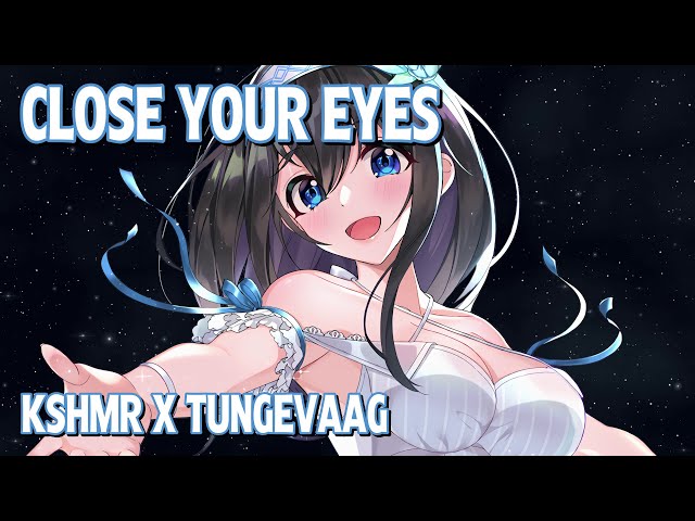 Nightcore - Close Your Eyes (KSHMR x Tungevaag) (Lyrics) class=