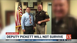 Deputy Jacob Pickett will not survive his wounds