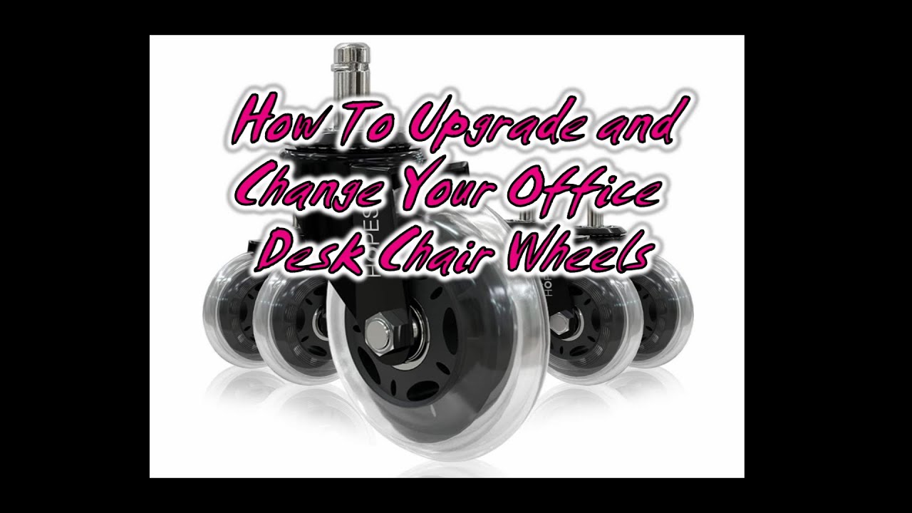 How To Upgrade And Change Your Office Chair Wheels