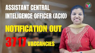 Assistant Central Intelligence Officer Notification Out – 3717 Vacancies!