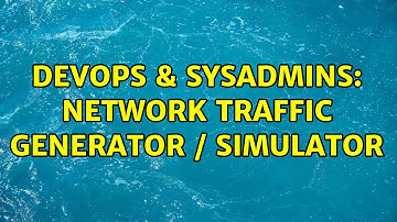 DevOps & SysAdmins: Network traffic generator / simulator (3 Solutions!!)