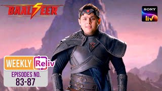 Param के Mission को कैसे रोकेगा Baalveer? | Weekly ReLIV | Baalveer Season 5 | Episodes 83 - 87