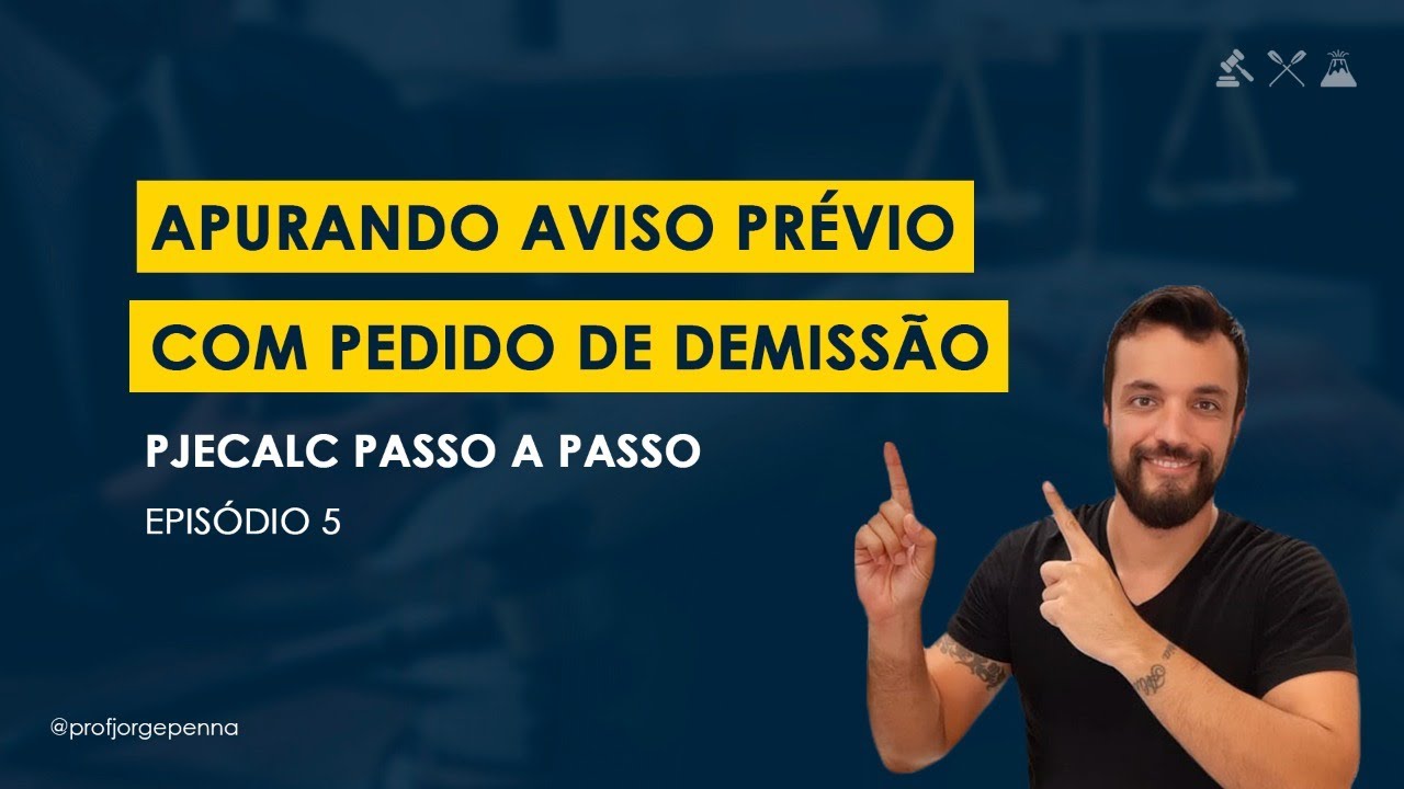 Como apurar o AVISO PRÉVIO no PJECALC em pedidos de demissão - Curso PJECalc Passo a Passo