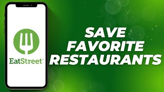 How to Save Favorite Restaurants on EatStreet App | 2025 Guide screenshot 5
