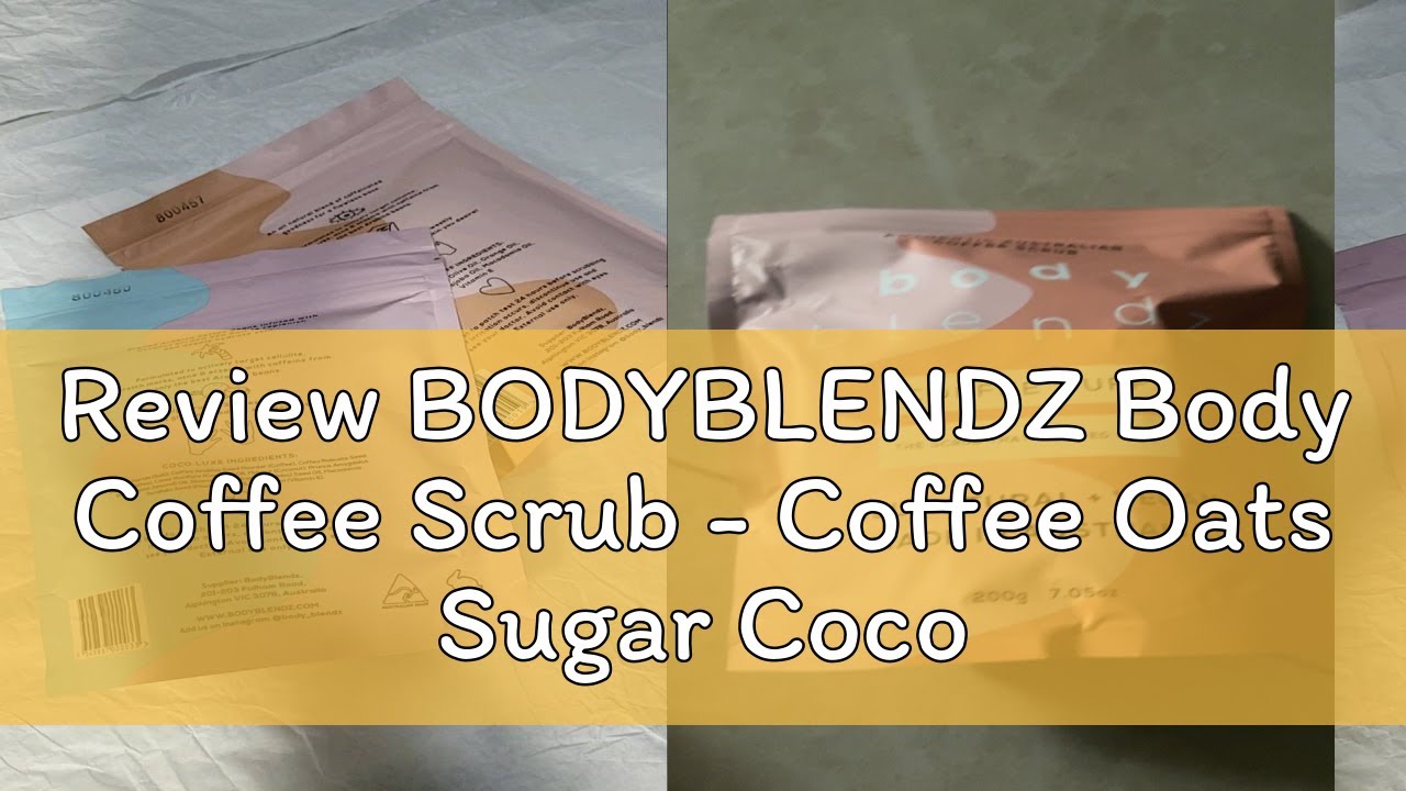 Review BODYBLENDZ Body Coffee Scrub - Coffee Oats Sugar Coconut Body Blendz Coffee Body Scrub [200g