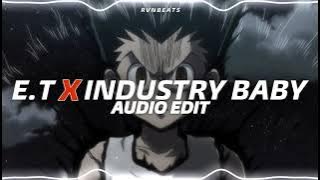 E. T X INDUSTRY BABY - lil Nas X Katy perry [AUDIO EDIT ]