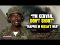 How A Kenyan Man Got Tricked Into Fighting In Russia