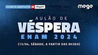 Aulão de véspera gratuito ENAM 2024