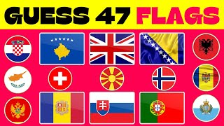 Guess and Learn ALL 47 FLAGS Of Europe | Flag Quiz