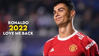 Cristiano Ronaldo  Love Me Back  Trinidad Cardona  Skills U0026 Goals 2022  Hd