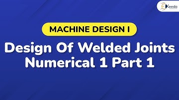Design Of Welded Joints Numerical 1 Part 1 - Design Against Static Loads - Machine Design 1