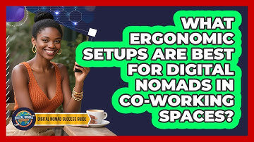What Ergonomic Setups Are Best For Digital Nomads In Co-working Spaces?