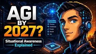 AGI by 2027? The Situational Awareness Paper Explained in Simple Terms