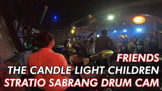 FRIENDS by The Candle Light Children - Drum Cam