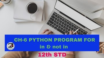 #cswithmona #12thstd  CH-6 PYTHON PROGRAM FOR in & not in OPERATORS