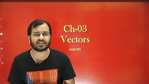 Alpha Class 11 chapter 4 : Vector 01 : Need of Vectors || Scalar and Vectors || Types  @physiciwalla