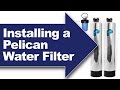 Installing a Pelican PSE1800/PSE2000 Whole-House Water Filter