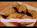 Tacos saludables y deliciosos  voncocina