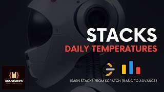 DAILY TEMPERATURES || MONOTONIC STACK|| LEETCODE || DSA CHAMPS