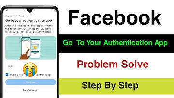 Go to your authentication app  facebook problem Two factor authentication facebook lost App