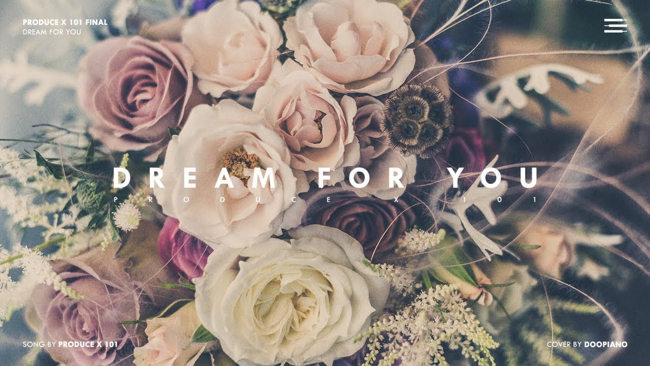 PRODUCE X 101 | 꿈을 꾼다 (Dream For You) Piano Cover