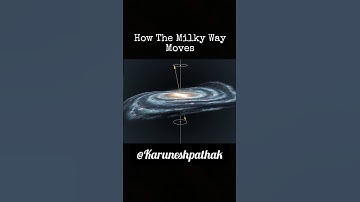 How The Milky Way Moves। Astronomy #shorts #viral #trending