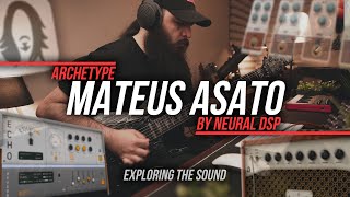 Archetype Mateus Asato by Neural DSP | Exploring The Sound | @MateusAsato @NeuralDSP