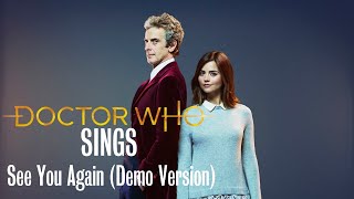 Doctor Who Sings - See You Again (Demo Version)