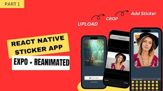 Build Your Own Snapchat-Like Sticker App | Expo Image Picker & React Native Reanimated