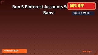 Run 5 Pinterest Accounts Safely - No Bans!