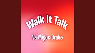 Walk It Talk