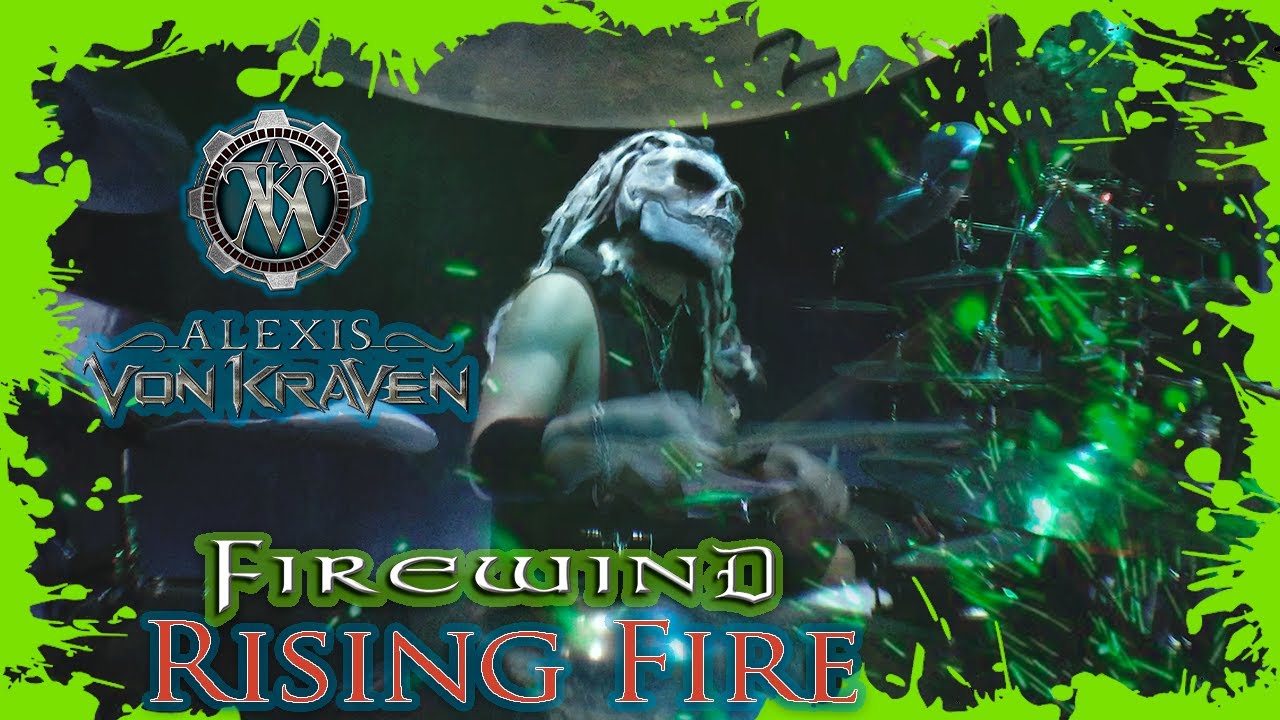 Rising Fire | FIREWIND | Alexis Von Kraven | Drum Cover - YouTube