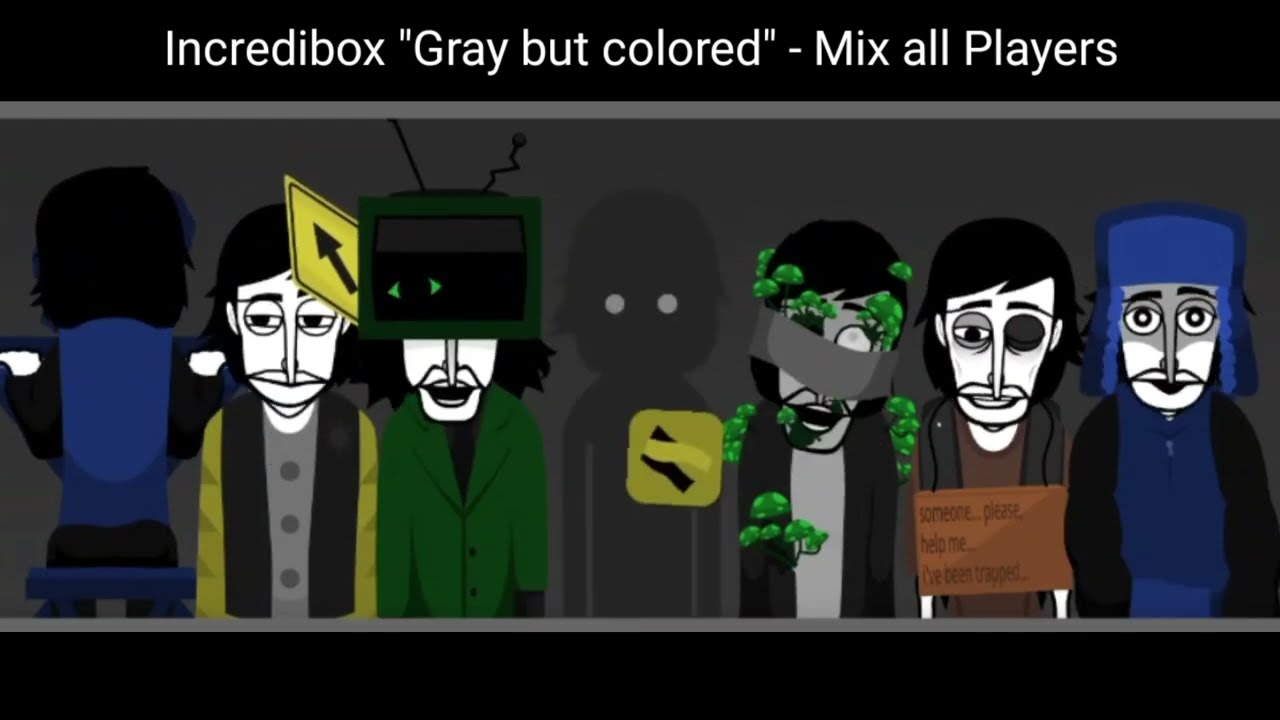 Incredibox Mod || Gray but colored - Mix all players
