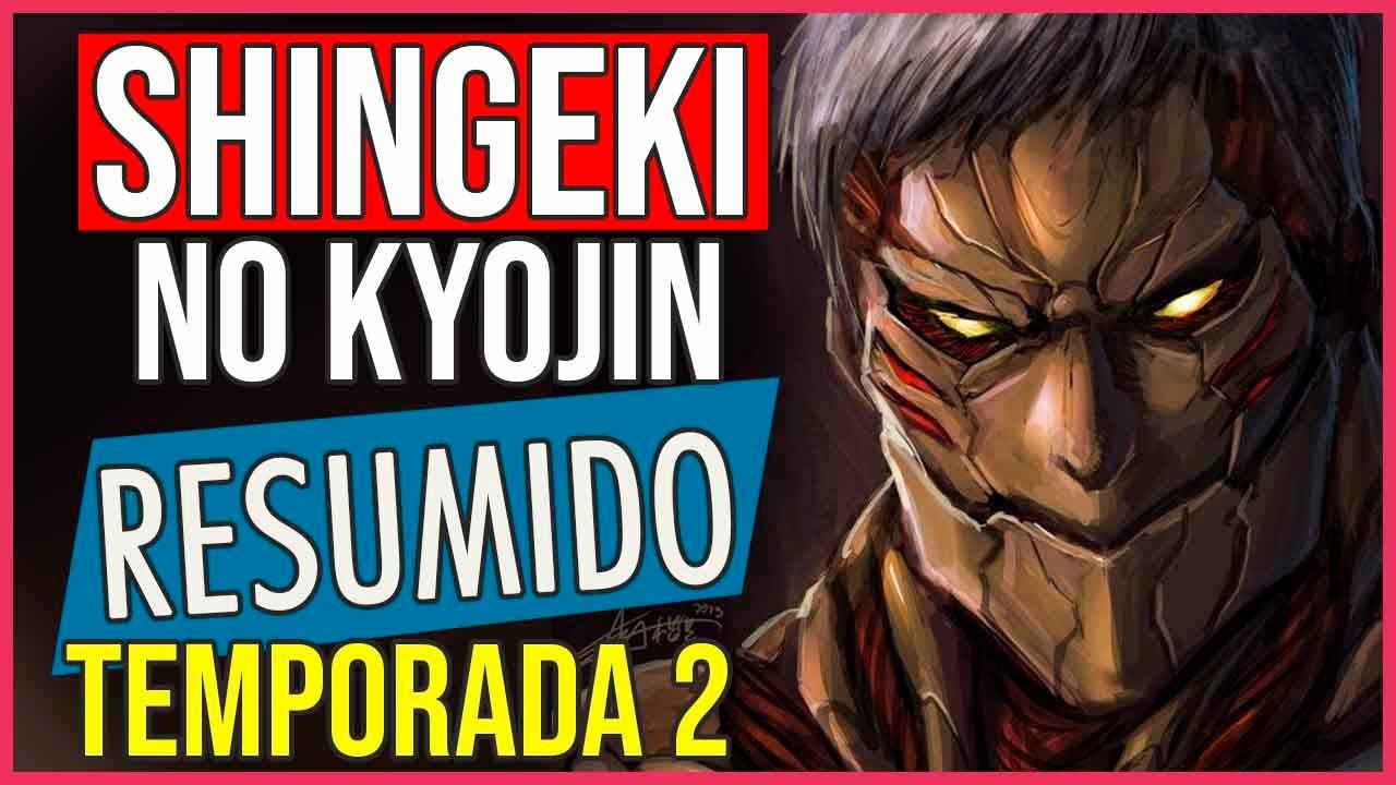 Resumen de la temporada 2 de Shingeki no Kyojin