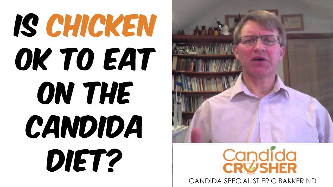 Is Chicken OK To Eat On The Candida Diet YouTube Is Chicken OK To Eat On The Candida Diet YouTube