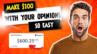 Make $100 INSTANTLY Giving Your Opinions (Make Money Online 2023)