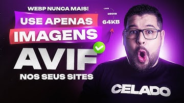O MELHOR FORMATO de imagem para deixar seus sites OTIMIZADOS   [WEBP nunca mais, use apenas AVIF]
