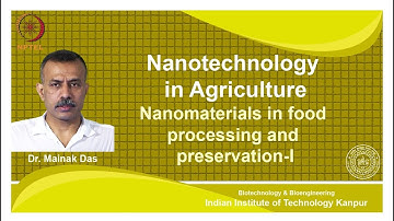noc18-bt25-Lec 34- Nanomaterials in food Processing and preservation-I