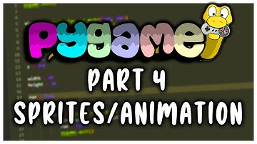 Pygame Tutorial - Part 4 - Sprites & Animation