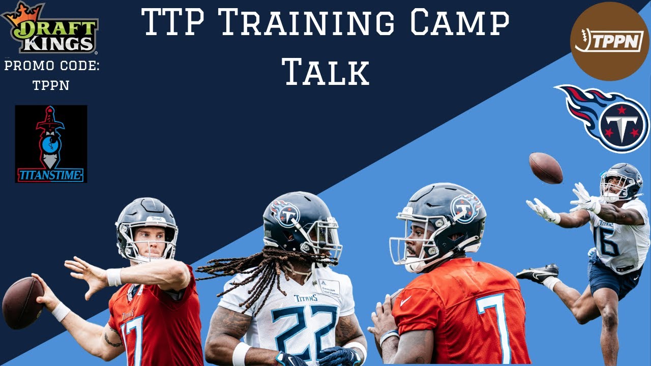 Titans Training Camp Week 1 Review TennesseeTitans TitanUp 