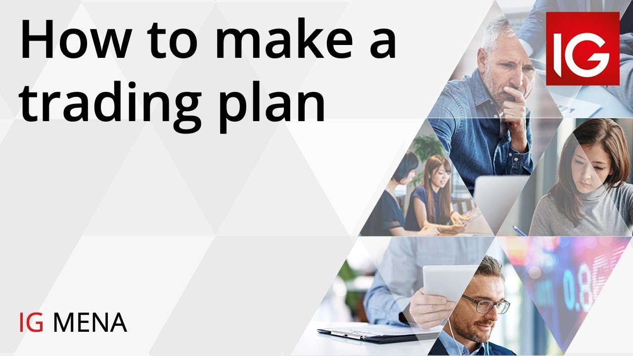 How to make a trading plan | IG MENA - YouTube