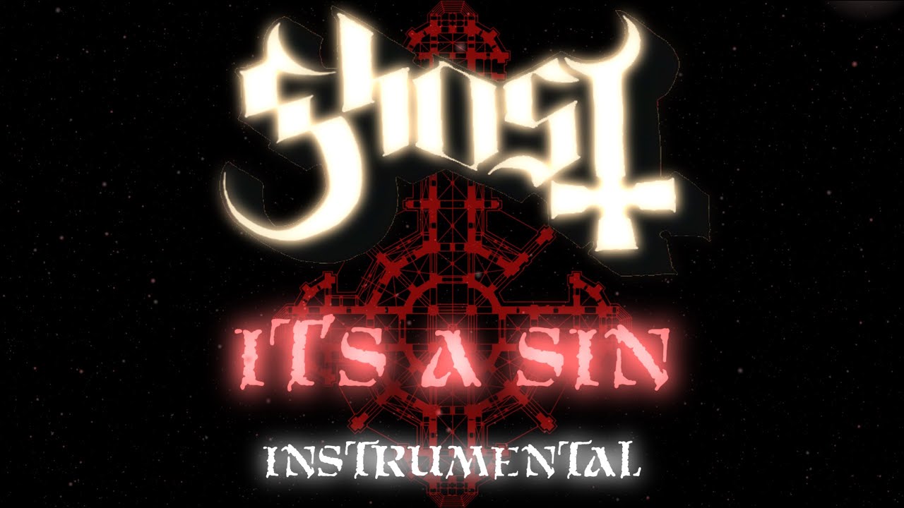 Ghost – It's A Sin [BEST Quality Instrumental]