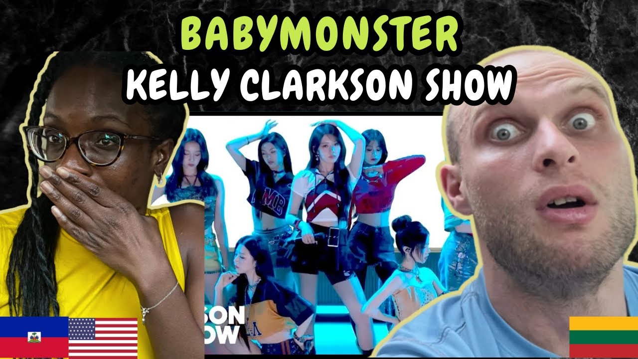REACTION TO BABYMONSTER - Live Performance at the Kelly Clarkson Show | FIRST TIME WATCHING