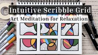 Intuitive Scribble Grid | Art Meditation | Unwind Your Mind & Relax