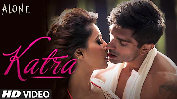 OFFICIAL: 'Katra Katra - Uncut' Video Song | Alone | Bipasha Basu | Karan Singh Grover