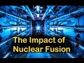 The Impact of Nuclear Fusion