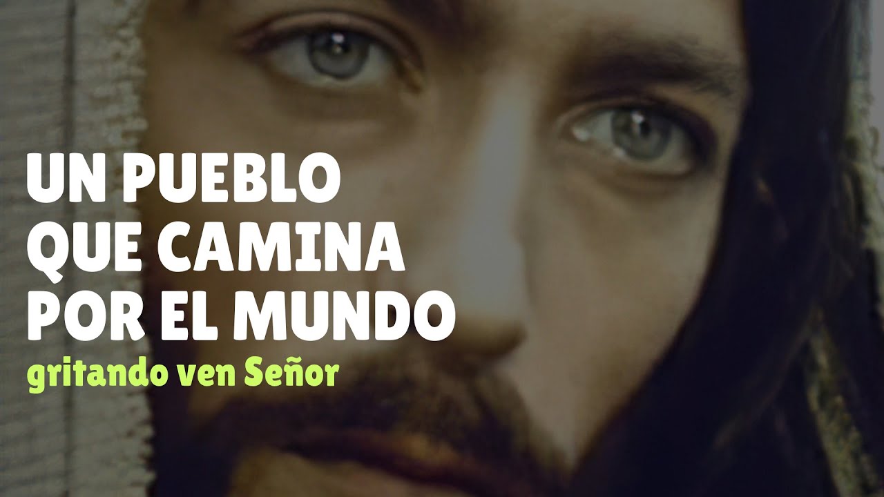 Un pueblo que camina por el mundo gritando ven Señor | Canto para pedir