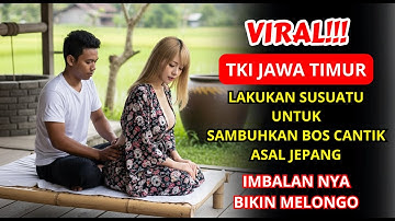 KISAH NYATA TKI INDONESIA:DOKTER DI JEPANG MENYERAH,TKI  BERHASIL SEMBUHKAN BOS CANTIK DI JAWA TIMUR