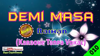 Demi Masa by Raihan [Original Audio-HQ] | Karaoke Tanpa Vokal
